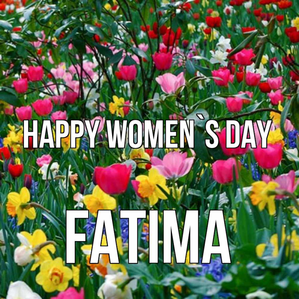Greetings card с именем, Fatima happy women`s day с международным женским днем поздравления для женщины Greetings with text for free download 